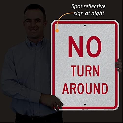 SmartSign 24 x 18 inch “No Turn Around” Metal Sign, 80 mil Aluminum, 3M Laminated Engineer Grade Reflective Material, Red and White - Image 3