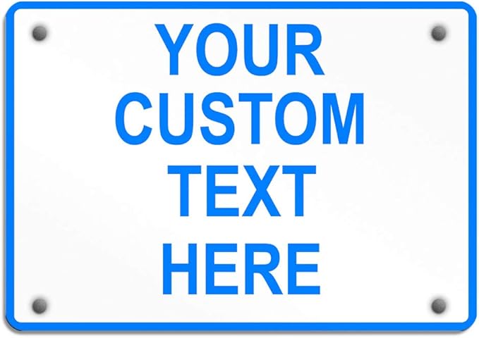 Aluminum Weatherproof Metal Sign Multiple Sizes Custom Personalized Text Here by Unknown