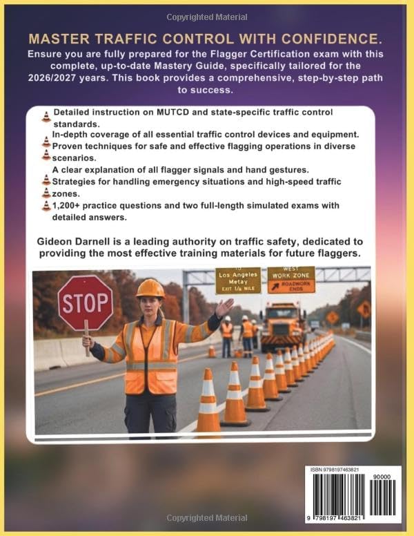 CALIFORNIA TRAFFIC CONTROL AND FLAGGER CERTIFICATION MASTERY GUIDE 2026/2027: A Complete Work Zone Safety Training with MUTCD-Based Principles, ... Exams to Help You Pass Your on the First Try - Image 2
