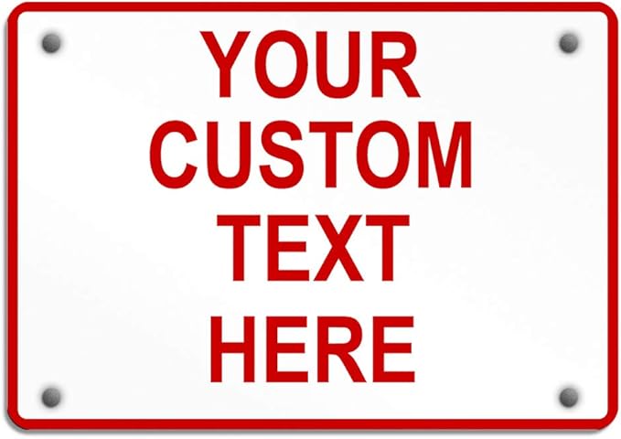 Aluminum Weatherproof Metal Sign Multiple Sizes Custom Personalized Text Here by Unknown